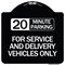 Signmission 20 Minutes Parking for Service & Delivery Vehicles Heavy-Gauge Alum Sign, 18" x 18", BW-1818-24492 A-DES-BW-1818-24492 - alternate 1